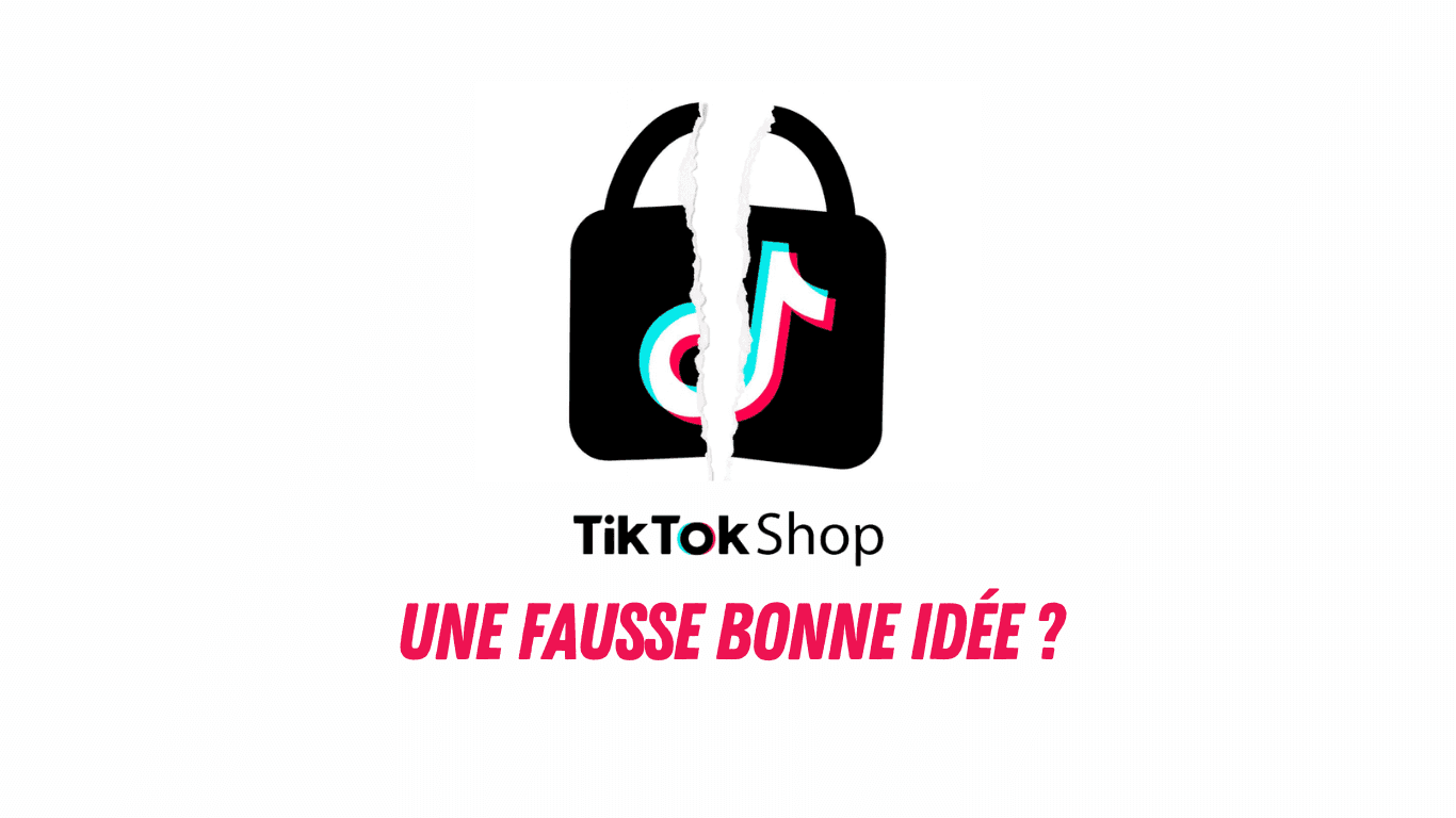 TikTok Shop, une fausse bonne idée ?