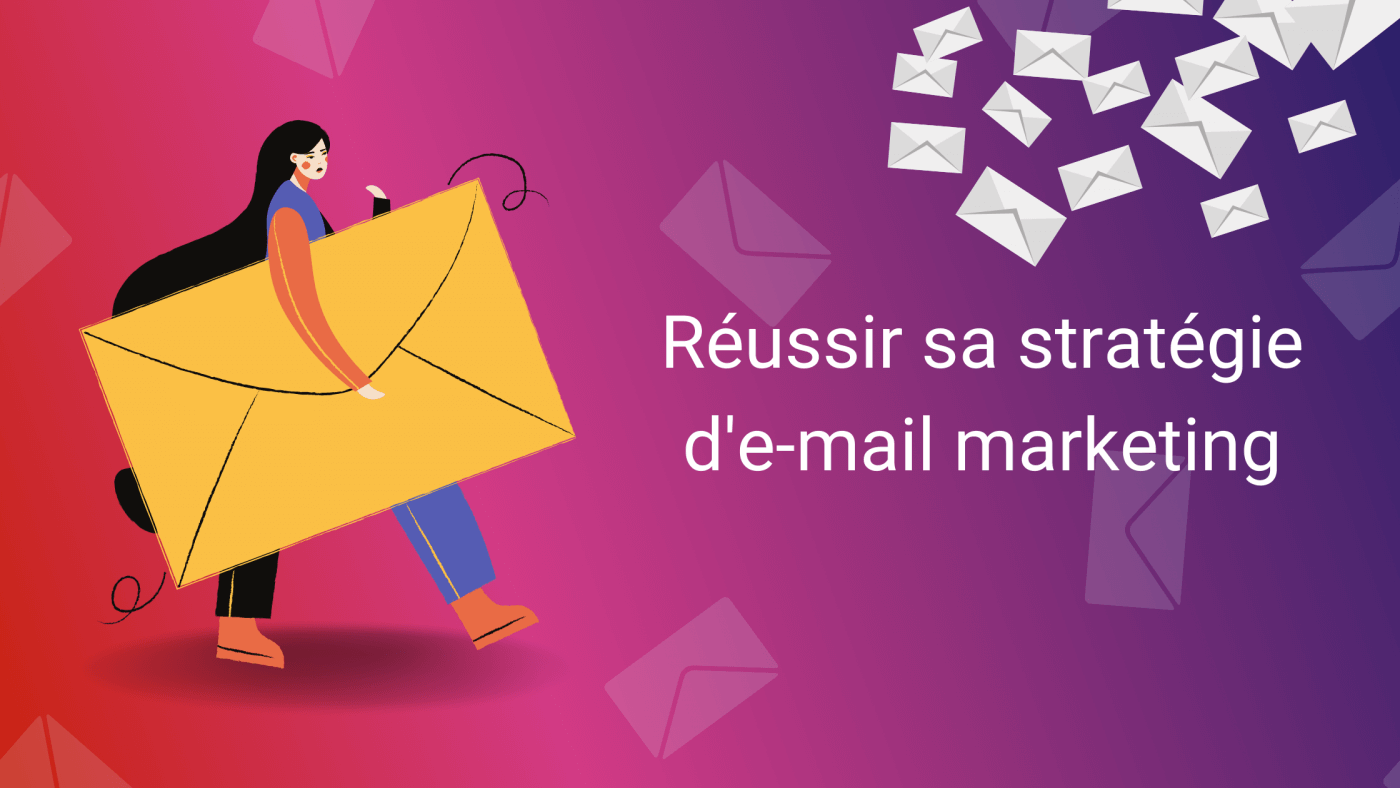 Réussir-sa-stratégie-d_e-mail-marketing