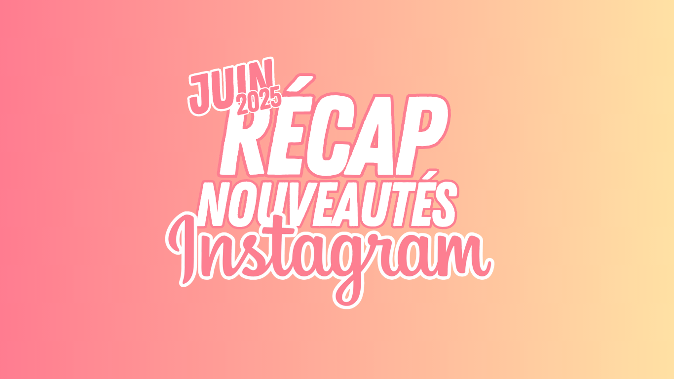 actu insta juin 2025