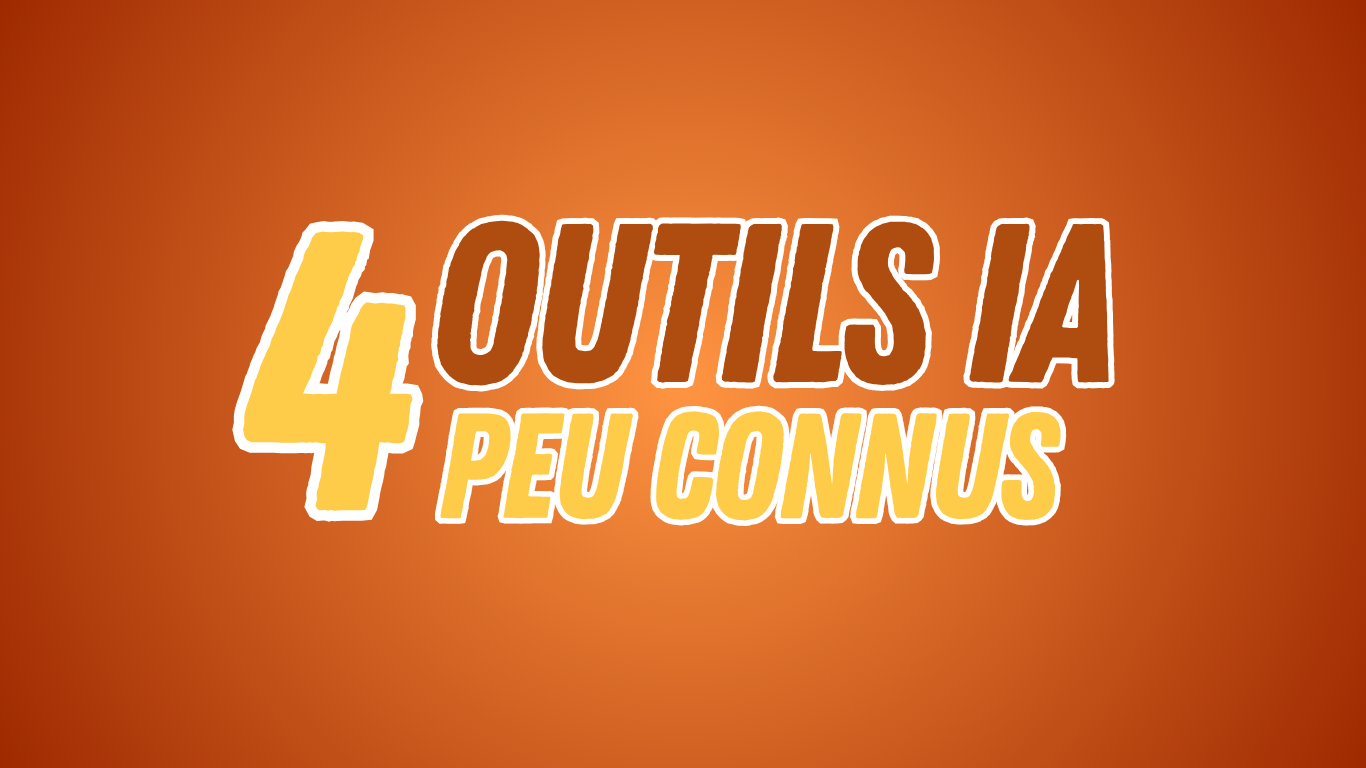 4 outils IA peu connus